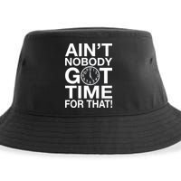 Ain't Nobody Got Time For That! Sustainable Bucket Hat