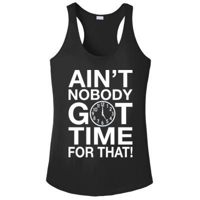 Ain't Nobody Got Time For That! Ladies PosiCharge Competitor Racerback Tank