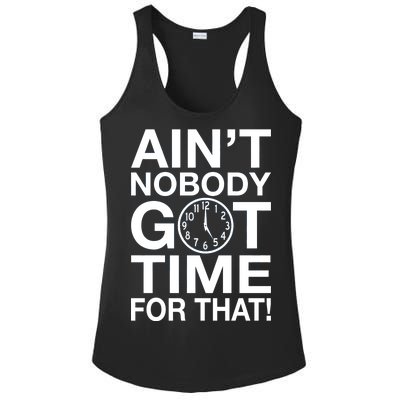 Ain't Nobody Got Time For That! Ladies PosiCharge Competitor Racerback Tank