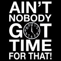 Ain't Nobody Got Time For That! Youth Performance Sprint T-Shirt