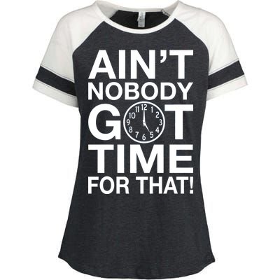 Ain't Nobody Got Time For That! Enza Ladies Jersey Colorblock Tee