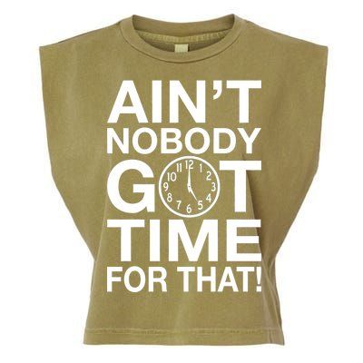 Ain't Nobody Got Time For That! Garment-Dyed Women's Muscle Tee