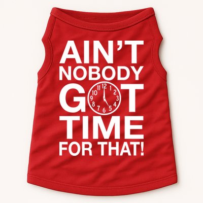 Ain't Nobody Got Time For That! Doggie Tank