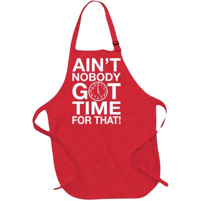 Ain't Nobody Got Time For That! Full-Length Apron With Pockets