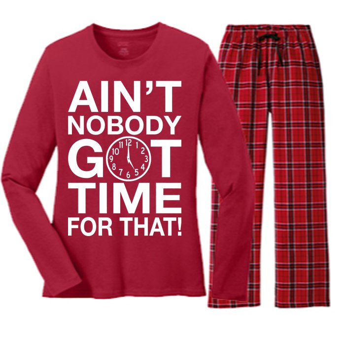 Ain't Nobody Got Time For That! Women's Long Sleeve Flannel Pajama Set 