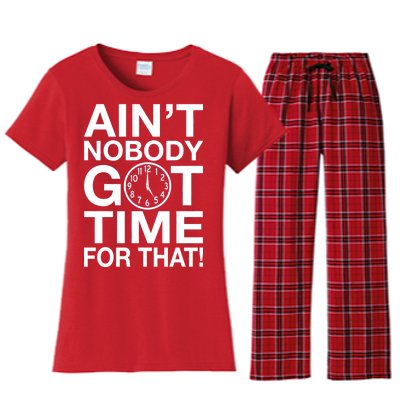 Ain't Nobody Got Time For That! Women's Flannel Pajama Set