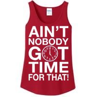 Ain't Nobody Got Time For That! Ladies Essential Tank