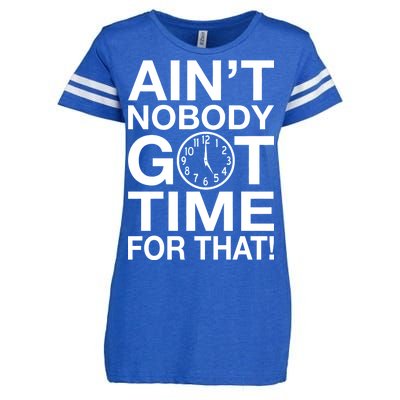 Ain't Nobody Got Time For That! Enza Ladies Jersey Football T-Shirt