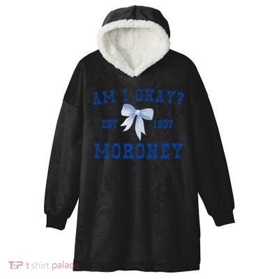 Am I Okay Moroney Hooded Wearable Blanket