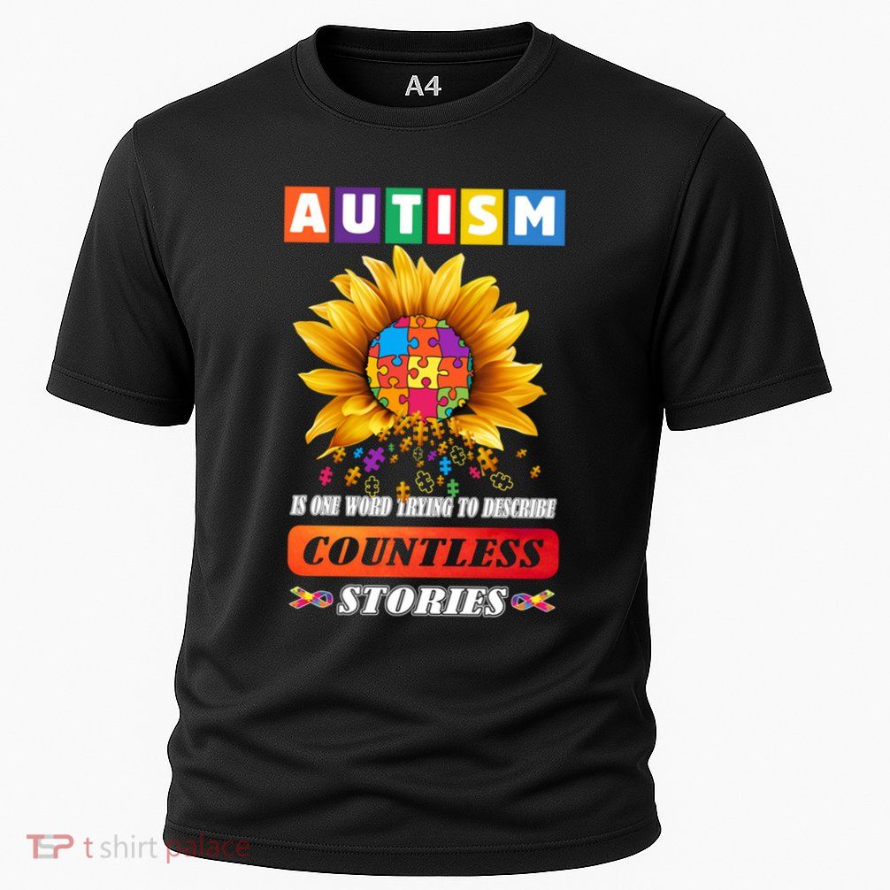 Autism Is One World Trying To Describe Millions Of Stories Funny Gift Performance Shirt