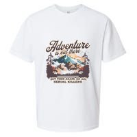 Adventure Is Out There But So Are Serial Killers Sueded Cloud Jersey T-Shirt