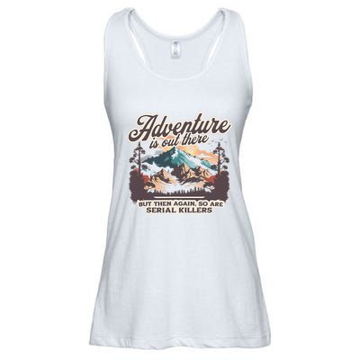 Adventure Is Out There But So Are Serial Killers Ladies Essential Flowy Tank