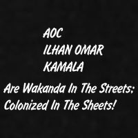 AOC ILHAN OMAR KAMALA Are Wakanda In The Streets; Colonized In The Sheets! Ladies PosiCharge Tri-Blend Wicking Tank