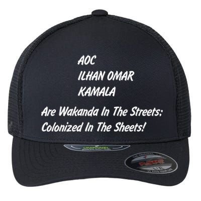 AOC ILHAN OMAR KAMALA Are Wakanda In The Streets; Colonized In The Sheets! Flexfit Unipanel Trucker Cap