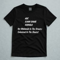 AOC ILHAN OMAR KAMALA Are Wakanda In The Streets; Colonized In The Sheets! T-Shirt