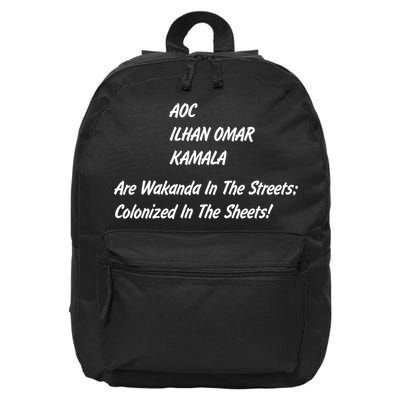 AOC ILHAN OMAR KAMALA Are Wakanda In The Streets; Colonized In The Sheets! 16 in Basic Backpack