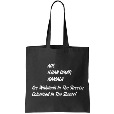 AOC ILHAN OMAR KAMALA Are Wakanda In The Streets; Colonized In The Sheets! Bag