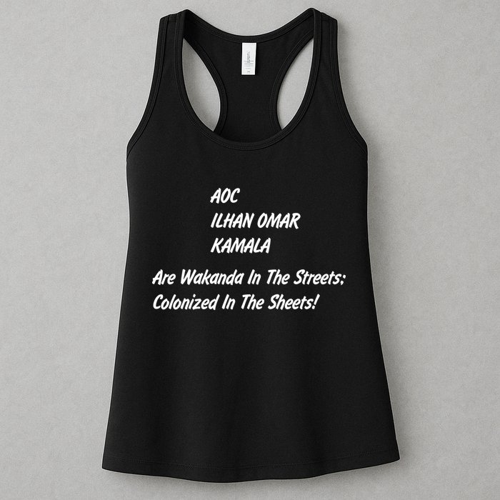 AOC ILHAN OMAR KAMALA Are Wakanda In The Streets; Colonized In The Sheets! Womens Tank Top