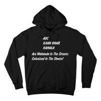 AOC ILHAN OMAR KAMALA Are Wakanda In The Streets; Colonized In The Sheets! Tall Hoodie