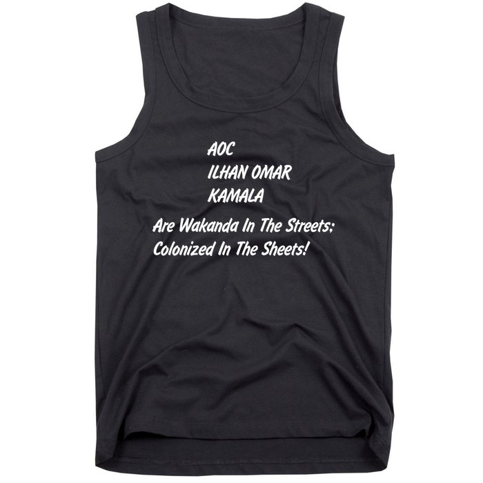 AOC ILHAN OMAR KAMALA Are Wakanda In The Streets; Colonized In The Sheets! Tank Top