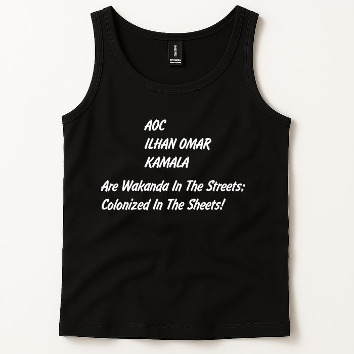 AOC ILHAN OMAR KAMALA Are Wakanda In The Streets; Colonized In The Sheets! Tank Top