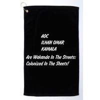 AOC ILHAN OMAR KAMALA Are Wakanda In The Streets; Colonized In The Sheets! Golf Towel