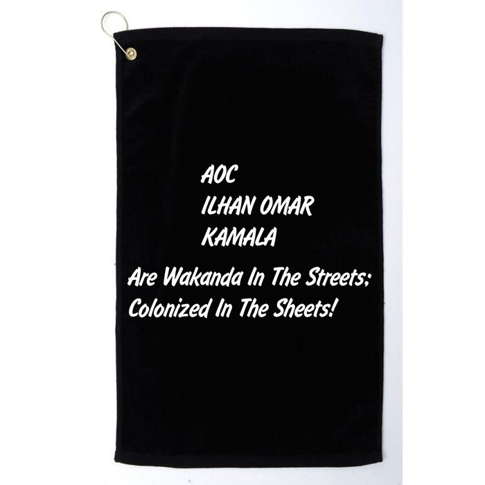 AOC ILHAN OMAR KAMALA Are Wakanda In The Streets; Colonized In The Sheets! Golf Towel