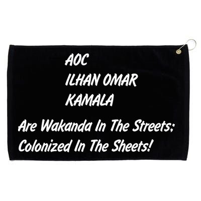 AOC ILHAN OMAR KAMALA Are Wakanda In The Streets; Colonized In The Sheets! Grommeted Golf Towel