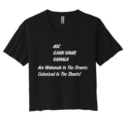 AOC ILHAN OMAR KAMALA Are Wakanda In The Streets; Colonized In The Sheets! Crop Top