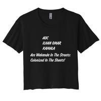 AOC ILHAN OMAR KAMALA Are Wakanda In The Streets; Colonized In The Sheets! Crop Top