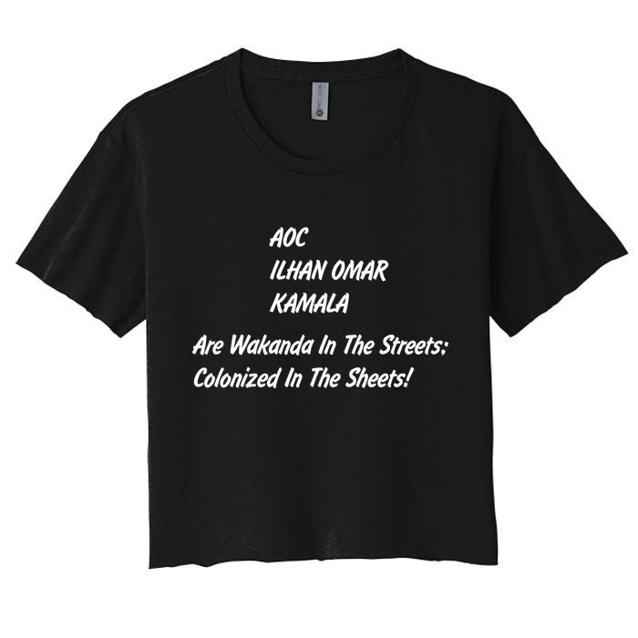 AOC ILHAN OMAR KAMALA Are Wakanda In The Streets; Colonized In The Sheets! Crop Top