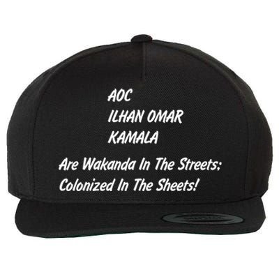 AOC ILHAN OMAR KAMALA Are Wakanda In The Streets; Colonized In The Sheets! Wool Snapback Cap