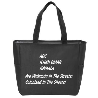 AOC ILHAN OMAR KAMALA Are Wakanda In The Streets; Colonized In The Sheets! Zip Tote Bag