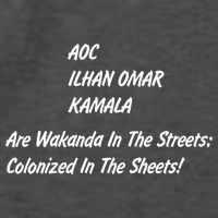 AOC ILHAN OMAR KAMALA Are Wakanda In The Streets; Colonized In The Sheets! Vector Backpack