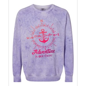 Adventure Is Out There Compass For Mother Daughter Cruise Cute Gift Colorblast Crewneck Sweatshirt