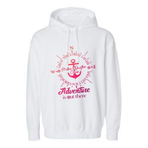 Adventure Is Out There Compass For Mother Daughter Cruise Cute Gift Garment-Dyed Fleece Hoodie