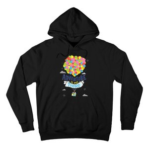 Adventure Is Out There Hoodie