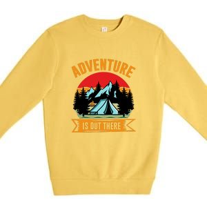 Adventure Is Out There Camping Gift Tent Premium Crewneck Sweatshirt