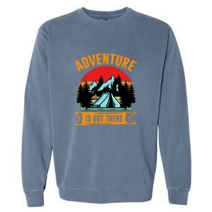 Adventure Is Out There Camping Gift Tent Garment-Dyed Sweatshirt