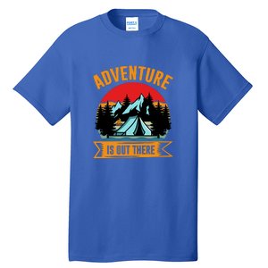 Adventure Is Out There Camping Gift Tent Tall T-Shirt