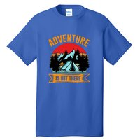 Adventure Is Out There Camping Gift Tent Tall T-Shirt