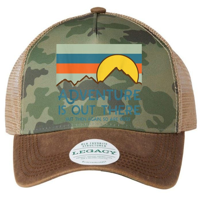 Adventure Is Out There But Then Again So Are Bugs Legacy Tie Dye Trucker Hat