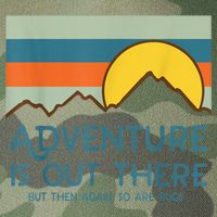 Adventure Is Out There But Then Again So Are Bugs Legacy Tie Dye Trucker Hat