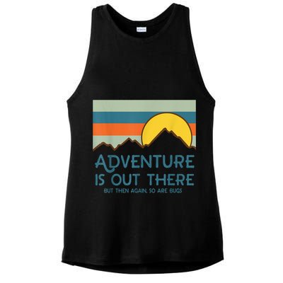 Adventure Is Out There But Then Again So Are Bugs Ladies PosiCharge Tri-Blend Wicking Tank