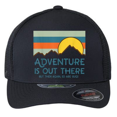 Adventure Is Out There But Then Again So Are Bugs Flexfit Unipanel Trucker Cap
