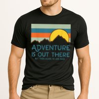 Adventure Is Out There But Then Again So Are Bugs Performance Shirt