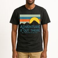 Adventure Is Out There But Then Again So Are Bugs Tall T-Shirt