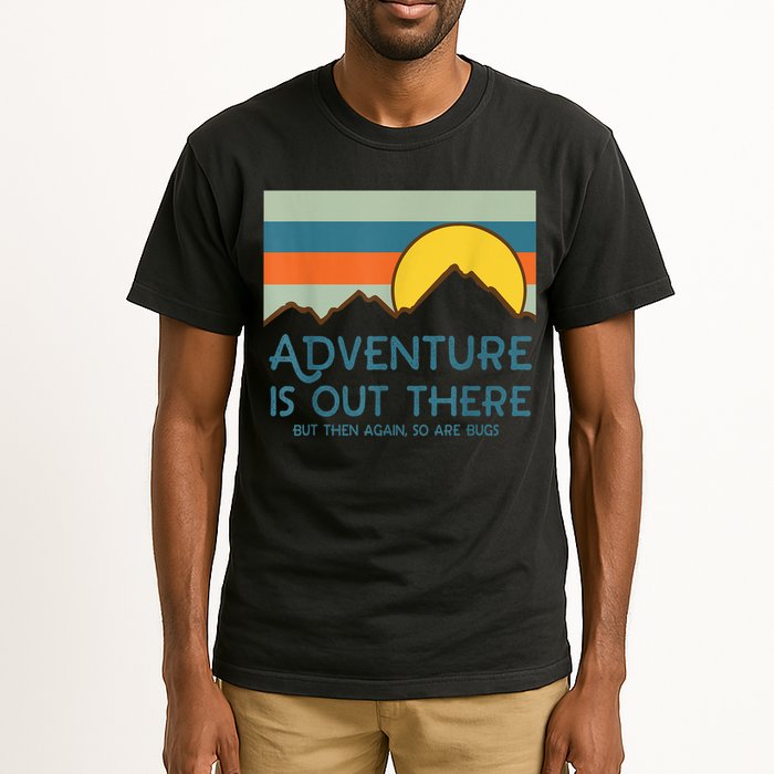 Adventure Is Out There But Then Again So Are Bugs Tall T-Shirt