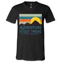 Adventure Is Out There But Then Again So Are Bugs V-Neck T-Shirt