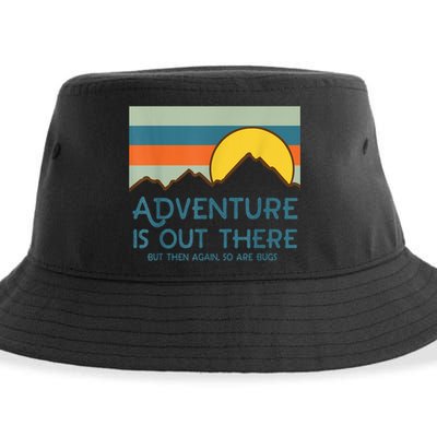 Adventure Is Out There But Then Again So Are Bugs Sustainable Bucket Hat